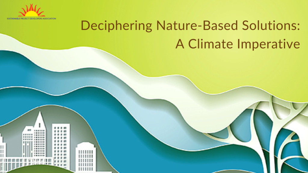 Deciphering Nature-Based Solutions: A Climate Imperative