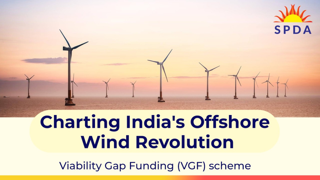 Charting India’s Offshore Wind Revolution: Viability Gap Funding (VGF) Scheme